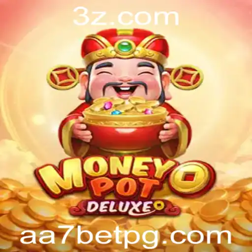 aa7 bet - Descubra o Fascinante Mundo do MoneyPotDELUXE