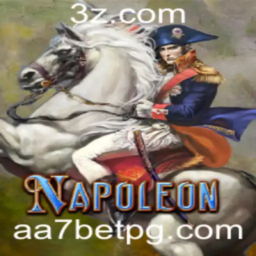 aa7 bet - Explorando o Jogo Napoleon: Estratégia e Emoção nas Mesas